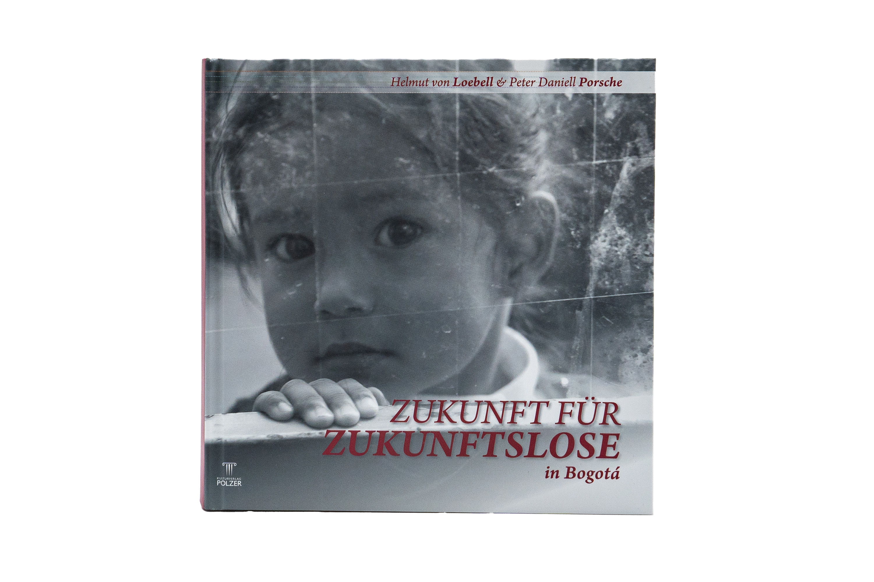 Zukunft für Zukunftslose – Helmut von Loebell & Peter Daniell Porsche